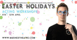 Easter Holidays Acting Workshops