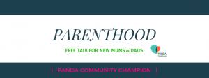 PARENTHOOD - Free talk for new mums & dads